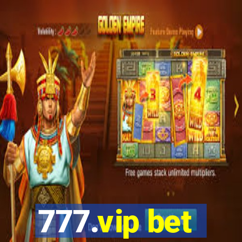 777.vip bet